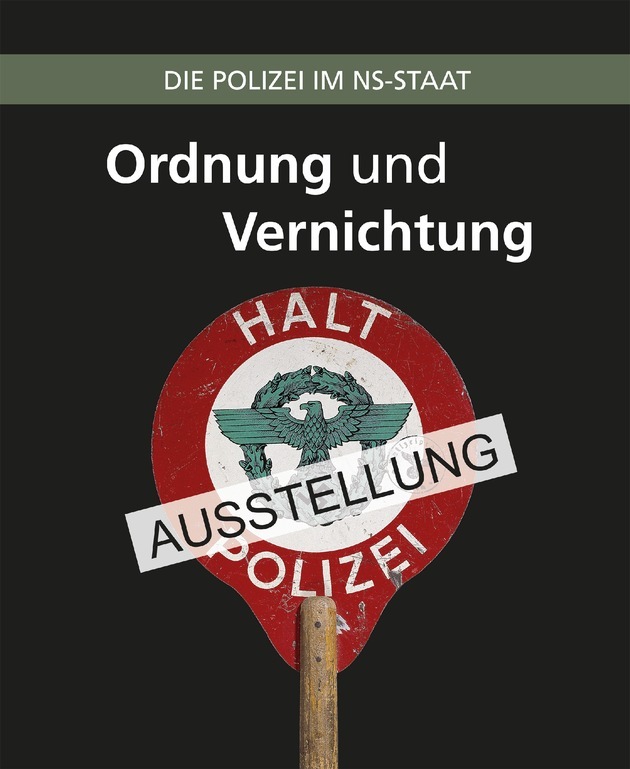 POL-H: Wanderausstellung "Ordnung und Vernichtung - Die Polizei im NS-Staat"