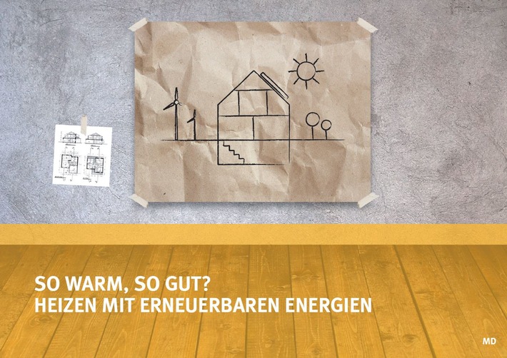 So warm, so gut? Kostenlose Energieberatung der Verbraucherzentrale zum Heizen mit erneuerbaren Energien 