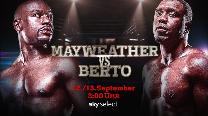 Der Rekordkampf live und exklusiv bei Sky: Mayweather vs. Berto in der Nacht vom 12. auf den 13. September 
