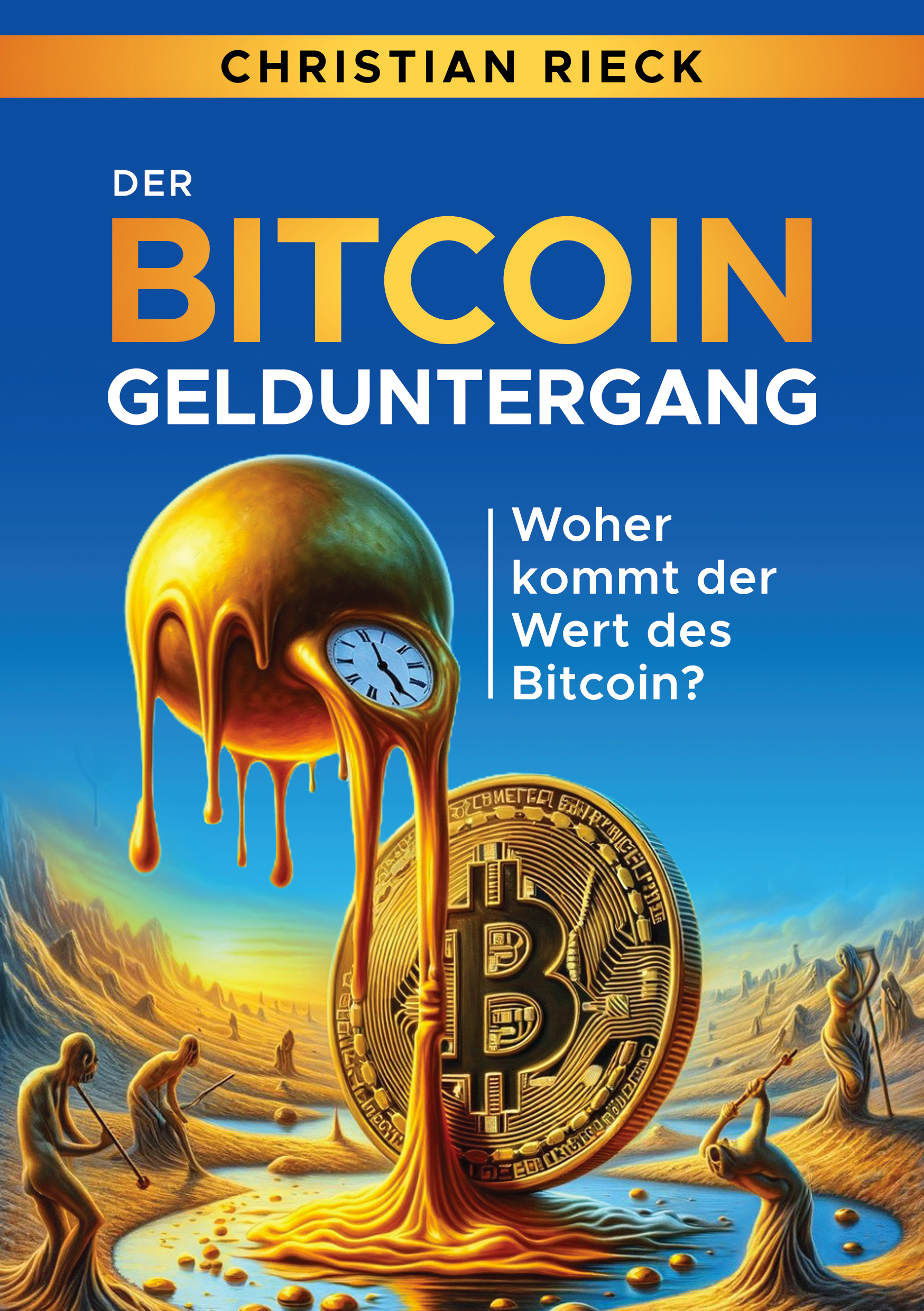 Buch-Neuerscheinung: Prof. Dr. Christian Rieck: Der Bitcoin-Gelduntergang |  Presseportal