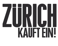 ZÜRICH KAUFT EIN!