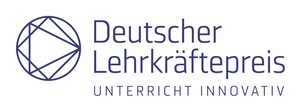 Deutscher Lehrkräftepreis - Unterricht innovativ