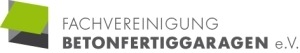 Fachvereinigung Betonfertiggaragen e.V.