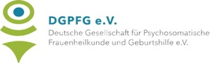 Deutsche Gesellschaft für Psychosomatische Frauenheilkunde und Geburtshilfe DGPFG e.V.