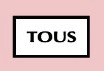 TOUS