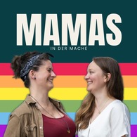 Mamas in der Mache | Der Podcast