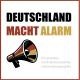 DEUTSCHLAND MACHT ALARM