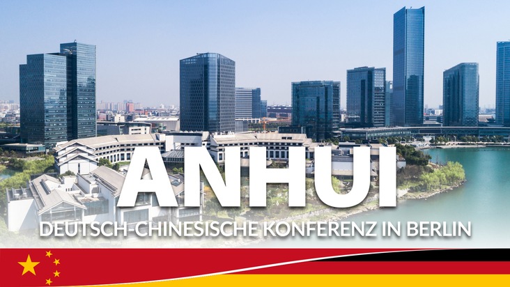 PM_Zhongde Metal Group GmbH - Provinz Anhui und Wirtschaftsrat der CDU laden ein | Deutsch-Chinesische Konferenz in Berlin