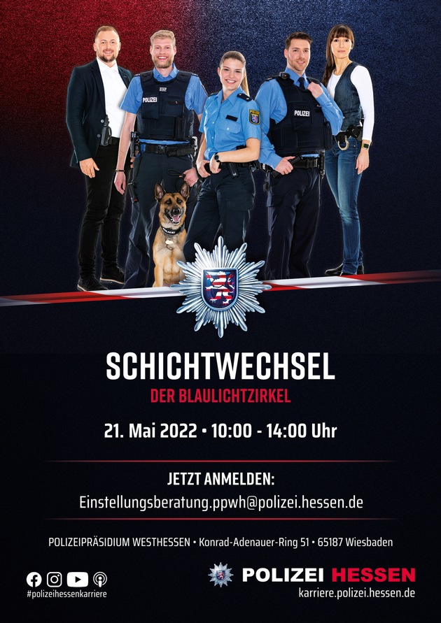 POL-HG: SCHICHTWECHSEL - Der Blaulichtzirkel Polizeipräsidium Westhessen, Konrad-Adenauer-Ring 51, 65187 Wiesbaden Samstag, 21.05.2022, von 10:00 bis 14:00 Uhr