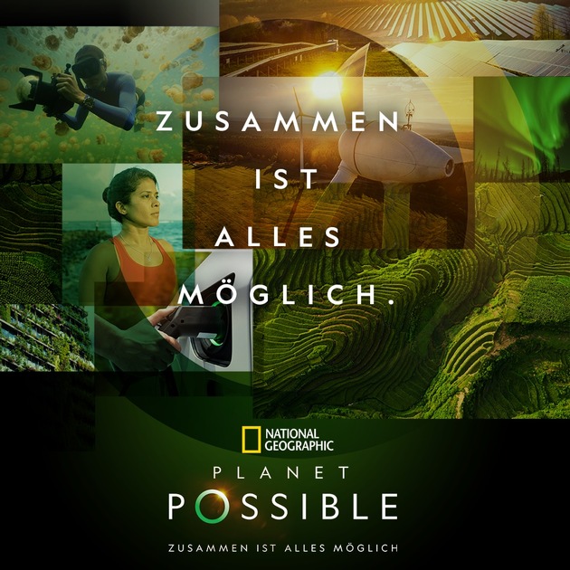 National Geographic startet zum Earth Day neue Initiative &quot;Planet Possible&quot;