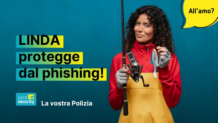 Card Security: Il phishing sta guadagnando terreno: la polizia punta sulla campagna LINDA