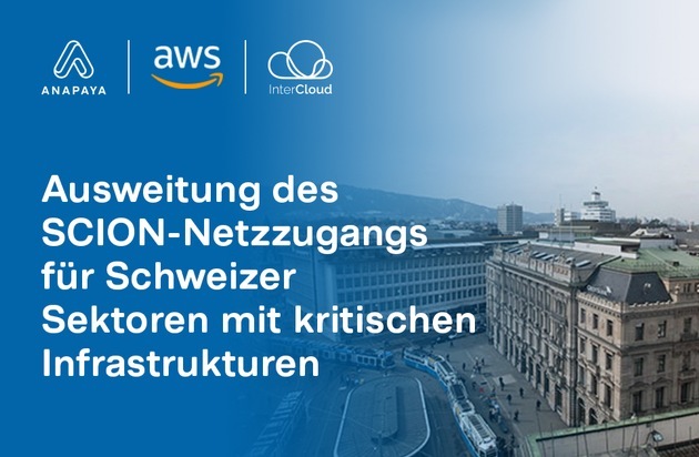Anapaya Systems AG: Anapaya, AWS und InterCloud erweitern den SCION-Netzwerkzugang für kritische Schweizer Infrastrukturen