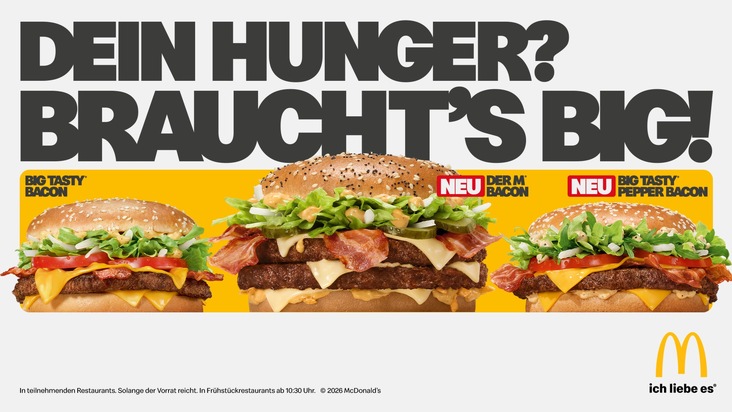 McDonald's Deutschland: McDonald's Deutschland legt nach: Neue Burger f&uuml;r den gro&szlig;en Hunger