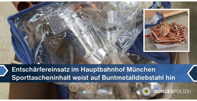 Bundespolizeidirektion München: Entschärfereinsatz führt zu mutmaßlichem Buntmetalldiebstahl / 26-Jähriger lässt Tasche unbeaufsichtigt
