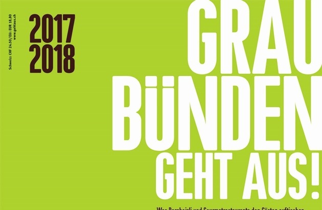 GRAUBÜNDEN GEHT AUS!: Die 100 besten Restaurants im Bündnerland