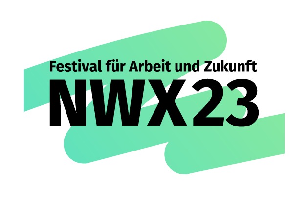 NWX23: Mehr als 150 Speaker diskutieren am 14. Juni auf dem Festival für Arbeit und Zukunft