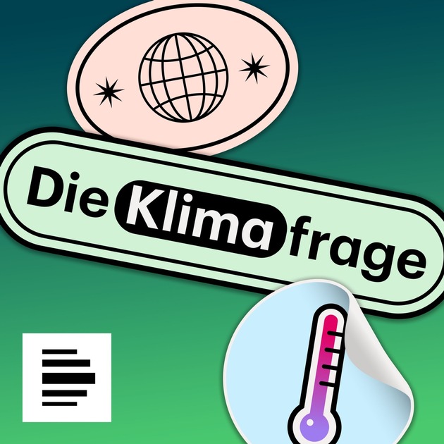 Neuer Podcast „Die Klimafrage – Ideen für morgen“