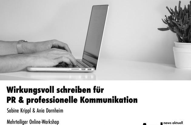 dpa-Akademie: Wirkungsvoll schreiben f&uuml;r PR & professionelle Kommunikation / Mehrteiliger Online-Workshop mit individuellem Coaching