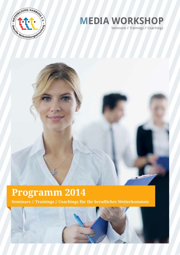 Media Workshop veröffentlicht Seminarprogramm 2014 / Weiterbildungsangebote für Kommunikationsfachleute, PR-Profis und Führungskräfte aller Branchen (BILD)