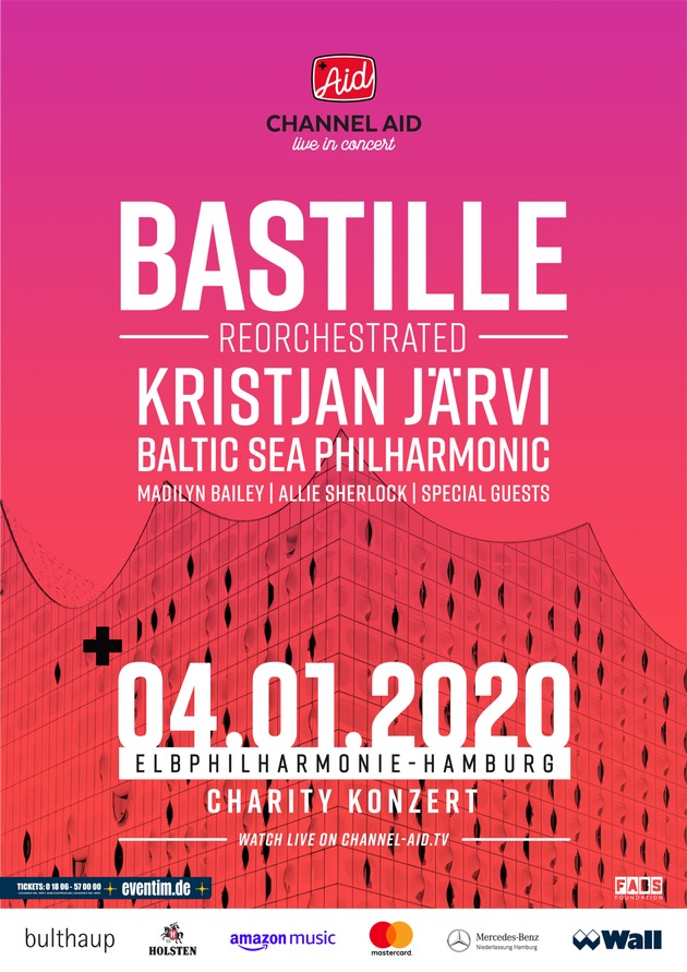 YouTube goes Charity - Channel Aid präsentiert die internationale Top-Band BASTILLE zusammen mit Baltic Sea Philharmonic unter der Leitung von Kristjan Järvi in der Elbphilharmonie Hamburg