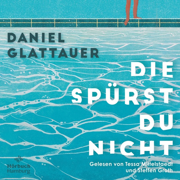 Ein ehrliches Gesellschaftsporträt: Daniel Glattauers Hörbuch »Die spürst du nicht«
