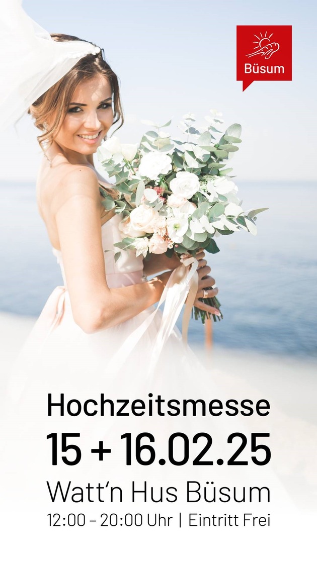 Hochzeitsmesse Büsum: Samstag, 15.02.2025 &amp; Sonntag, 16.02.2025, 12-20 Uhr