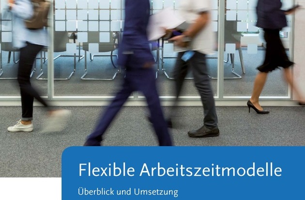 Mit baua: Praxis Arbeitszeit flexibel und gesund gestalten / Praxisnahe Broschüre informiert über Arbeitszeitmodelle