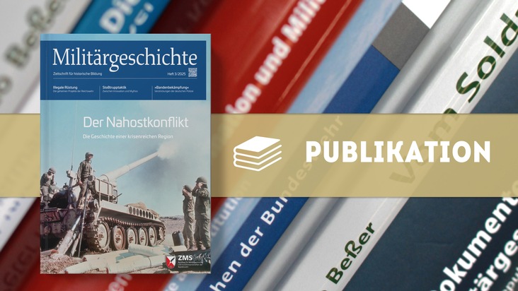 Neue Ausgabe: &quot;Militärgeschichte. Zeitschrift für historische Bildung&quot; 3/2025