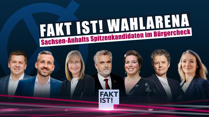 Landtagswahl Sachsen-Anhalt: MDR-Reportage „6 Stimmen, 1 Land“ und „Fakt ist! Wahlarena“ mit den Spitzenkandidaten im Bürgercheck