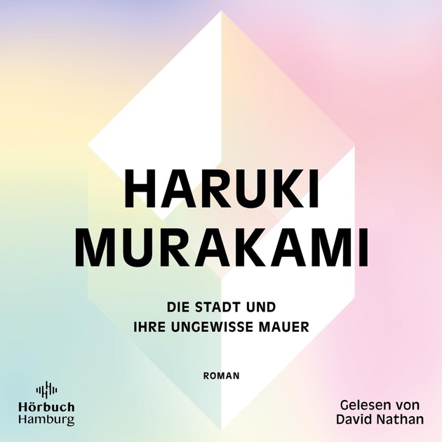 »Die Stadt und ihre ungewisse Mauer«: das neue Hörbuch zum 75. Geburtstag von Haruki Murakami
