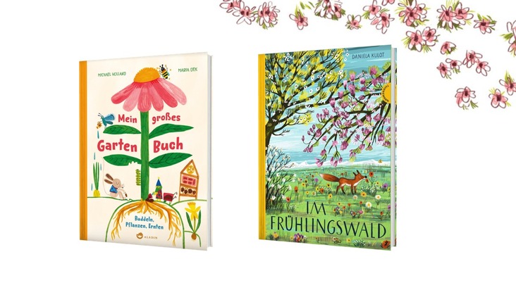 Alles blüht und grünt! Zwei Buchempfehlungen für’s Frühjahr: „Mein großes Gartenbuch“ und Daniela Kulots „Im Frühlingswald“