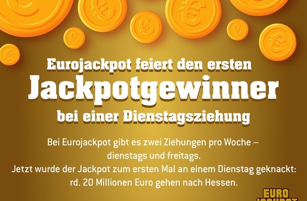Eurojackpot: Erster Jackpot-Gewinn bei einer Dienstagsziehung / 20 Millionen Euro nach Hessen