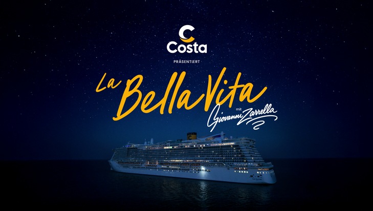 Costa Kreuzfahrten pr&auml;sentiert "La Bella Vita mit Giovanni Zarrella"