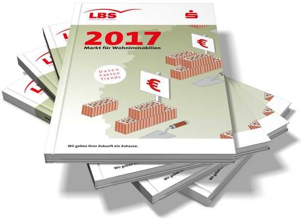 Keine Entspannung auf dem Immobilienmarkt in Sicht / LBS erwarten für 2017 Preisanstieg zwischen 3 und 5 Prozent - Enorme regionale Wohnungsmarktunterschiede