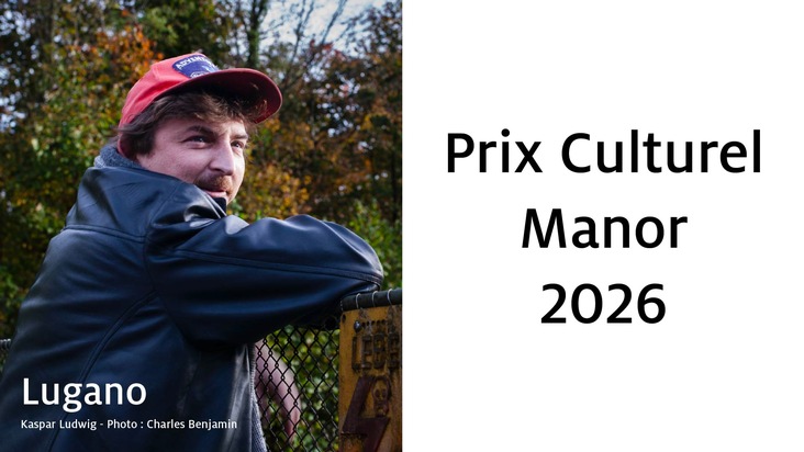 Manor AG: Le Prix Culturel Manor Tessin 2026 récompense Kaspar Ludwig