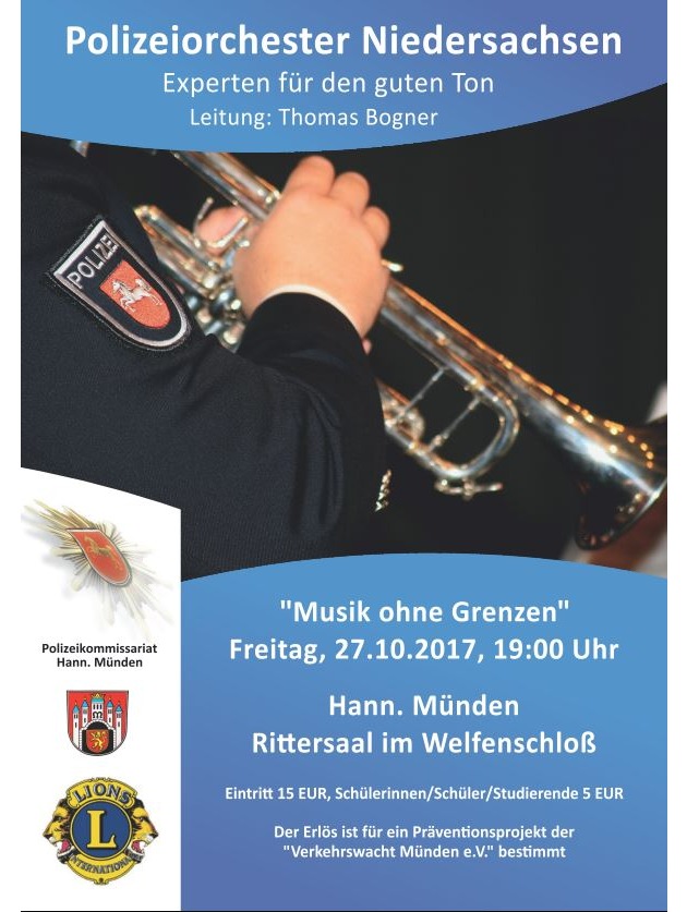 POL-GÖ: (594/2017) Polizeiorchester Niedersachsen wieder zu Gast in Hann. Münden - Benefizkonzert &quot;Musik ohne Grenzen&quot; zugunsten der Verkehrssicherheit am 27. Oktober im Welfenschloss