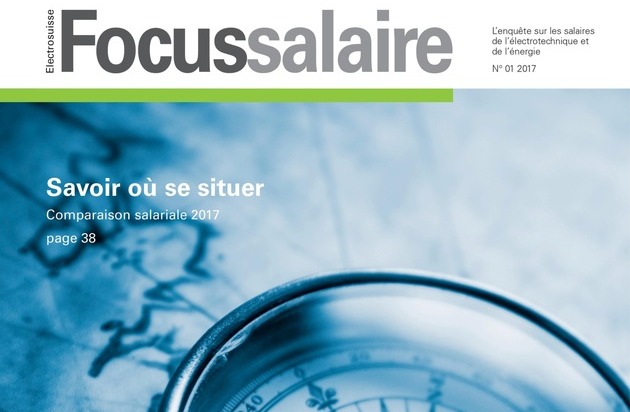 Electrosuisse: Avec son Focus Salaire, Electrosuisse publie la première étude sur les salaires exclusivement consacrée à la branche de l'électrotechnique et de l'énergie