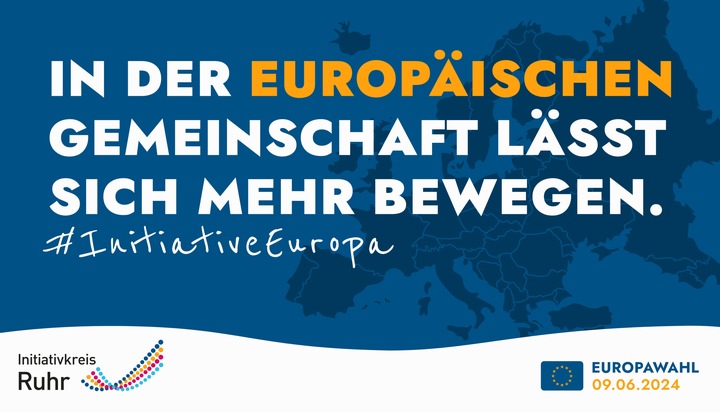 Initiativkreis Ruhr startet Europakampagne #InitiativeEuropa