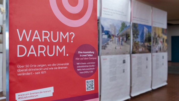 Jetzt auf dem Campus: die Ausstellung WARUM? DARUM. der Universität Bremen