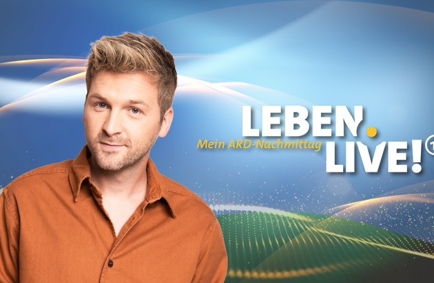 "Leben.Live! - Mein ARD-Nachmittag" mit Johannes Zenglein vier Wochen lang im Ersten