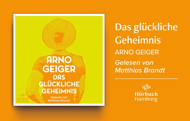 Matthias Brandt liest »Das glückliche Geheimnis« von Arno Geiger – ein Hörbuch über den außergewöhnlichen Lebensweg des Autors
