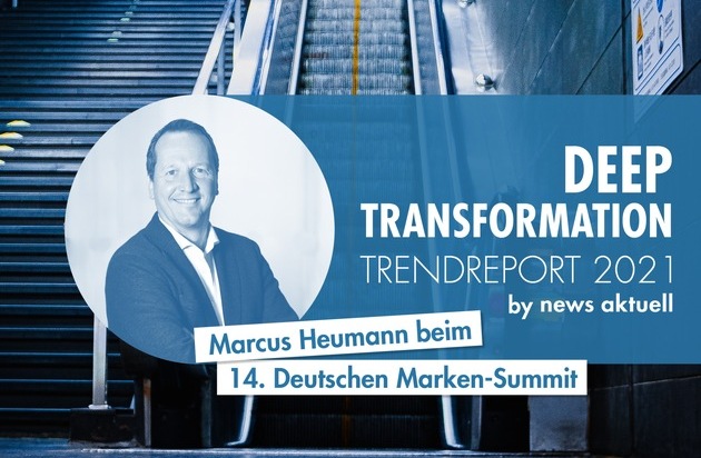 news aktuell GmbH: Deep transformation in der Kommunikationsbranche? Exklusives Preview des news aktuell Trendreport beim Deutschen Marken-Summit