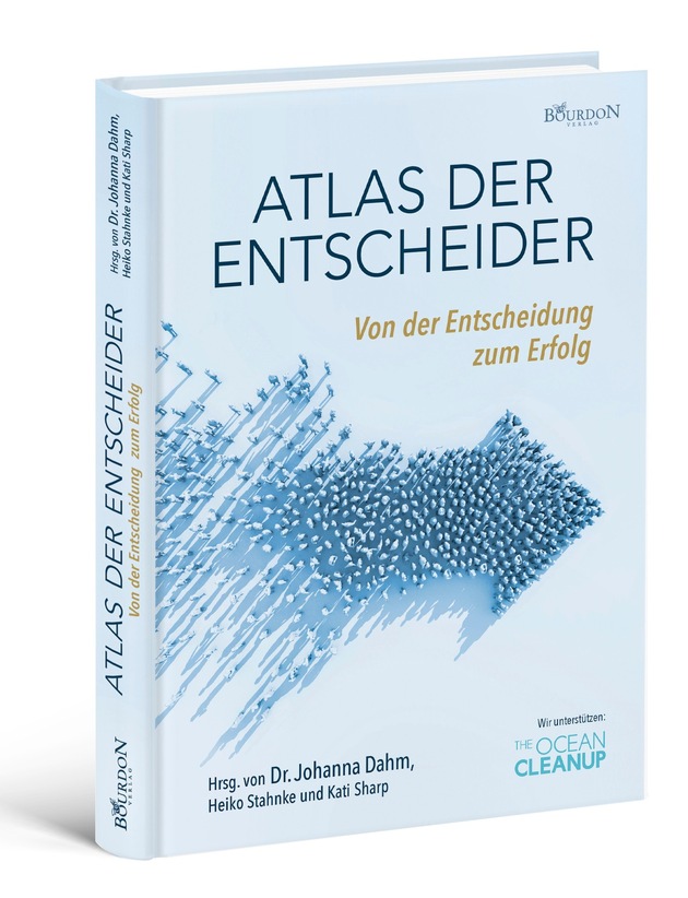 Presse-Meldung: Buch-Neuvorstellung von Star-Entscheidungs-Expertin Dr. Johanna Dahm I Atlas der Entscheider Teil 2