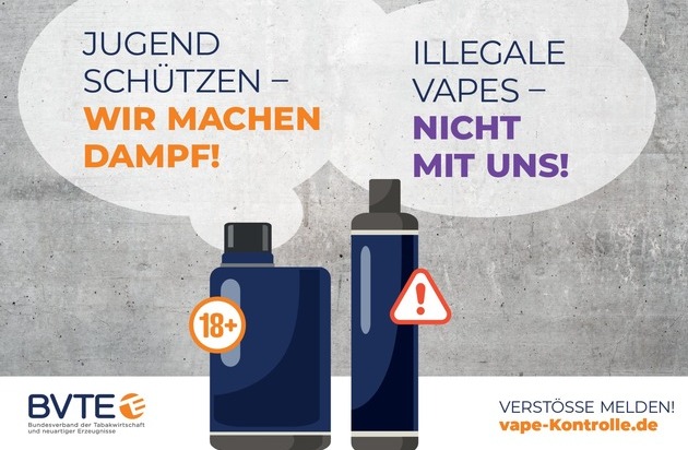 Bundesverband der Tabakwirtschaft und neuartiger Erzeugnisse (BVTE): Illegale Vapes fluten den Markt - BVTE fordert schärfere Maßnahmen und bundesweites Meldeportal