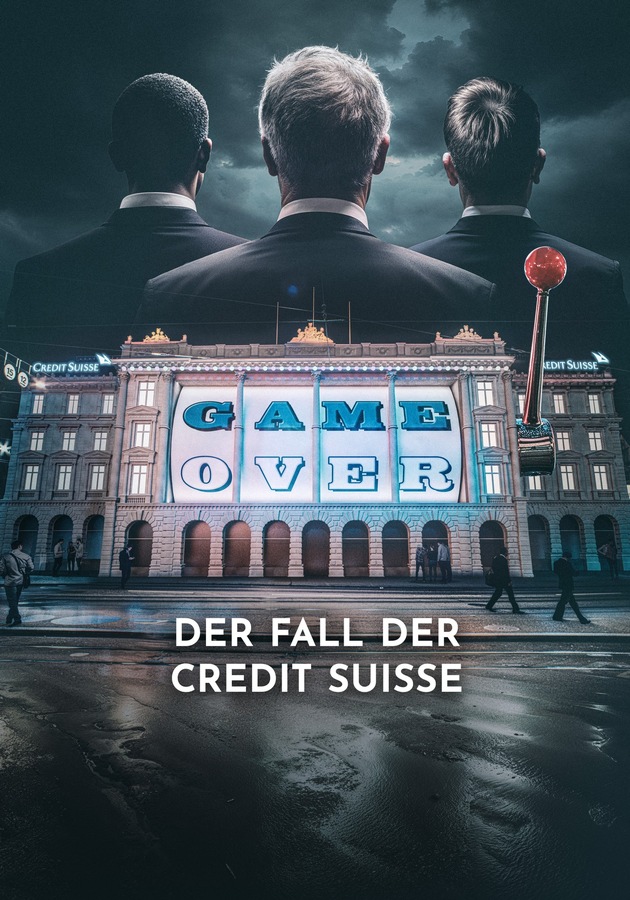 Joyn und ProSieben präsentieren exklusiv: &quot;Game Over – der Fall der Credit Suisse&quot;