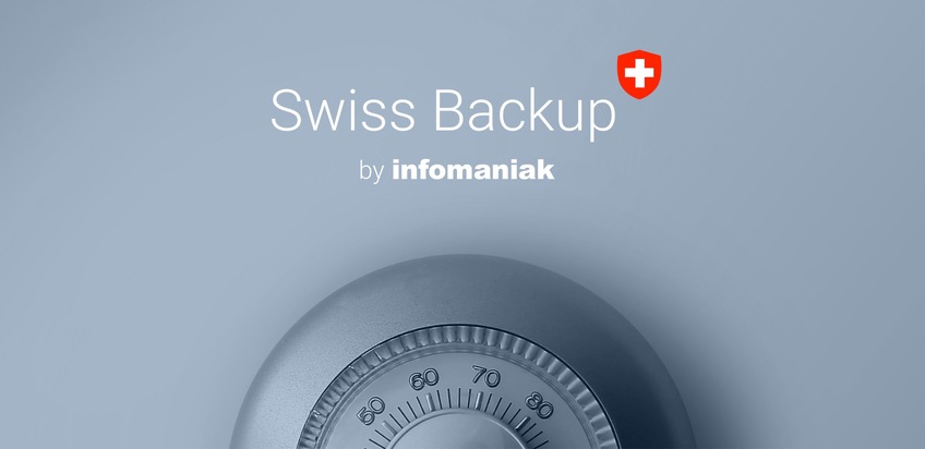 Infomaniak: Swiss Backup von Infomaniak garantiert dreifache Datensicherheit