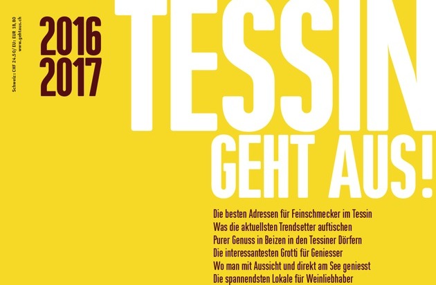 TESSIN GEHT AUS!: Jubiläumsausgabe: Das 10. TESSIN GEHT AUS! / Die 99 besten Restaurants / Auf 142 Seiten / Für jeden Geschmack das Richtige