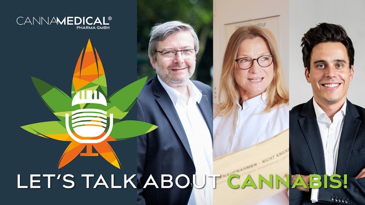 Cannamedical Pharma GmbH: Cannamedical Pharma präsentiert Podcast zur Legalisierung: "Let's Talk About Cannabis!"