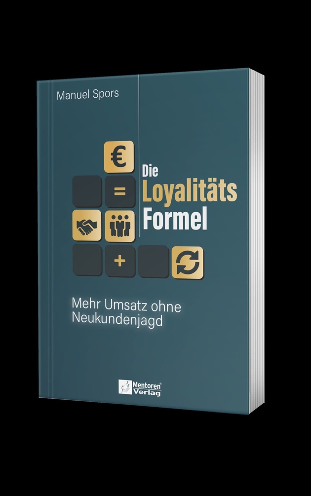 Buchpremiere: &bdquo;Die Loyalit&auml;tsformel&ldquo; &ndash; Wie echte Kundenbindung statt KI-Magie Firmen profitabler macht