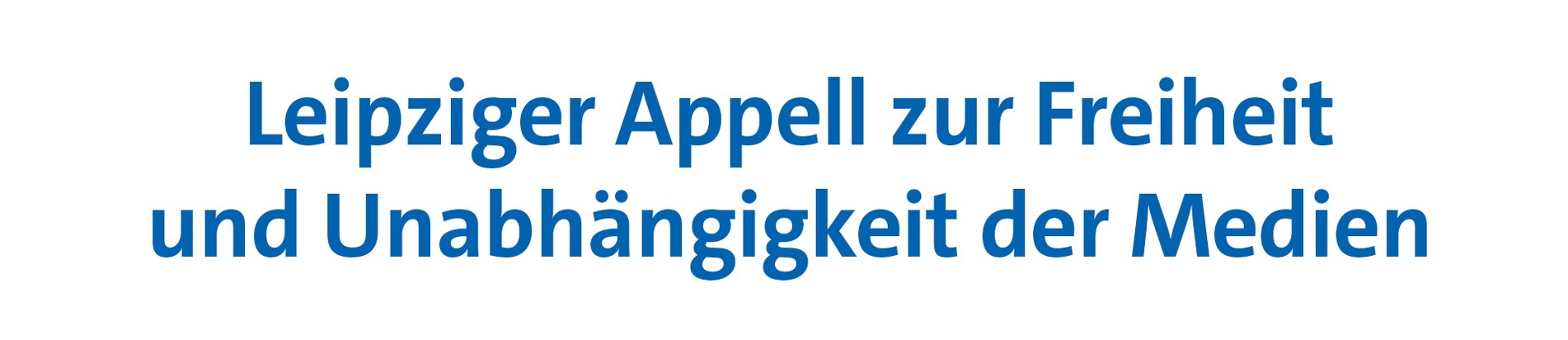 MDR initiiert &bdquo;Leipziger Appell zur Freiheit und Unabh&auml;ngigkeit der Medien&ldquo;